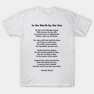 In the North by the Sea Poem T-Shirt